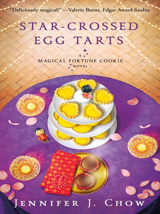 Title details for Star-Crossed Egg Tarts by Jennifer J. Chow - Wait list